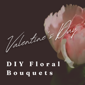 DIY Floral Bouquets | Valentine's Day
