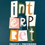Interpret: Creative and Performing Arts Festival
