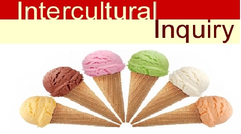 Intercultural Inquiry & Ice-cream!